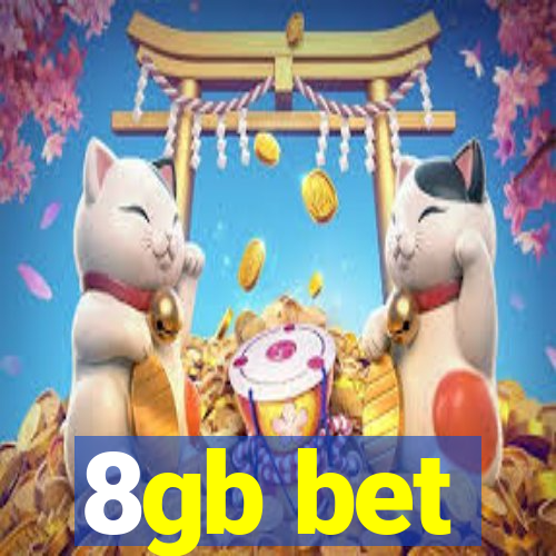 8gb bet